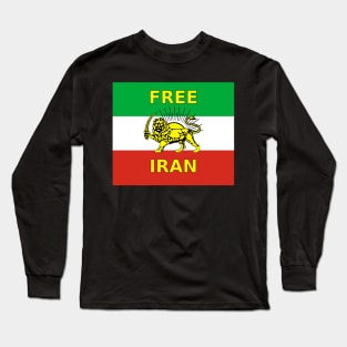 Free Iran Slogan over Iran Flag of the Freedom Resistance Long Sleeve T-Shirt